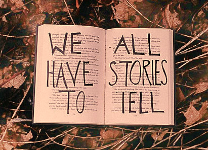 Tell the Story.  Tell Your Story